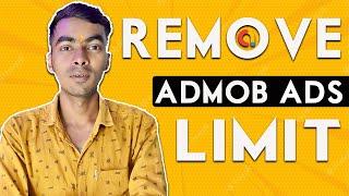 Remove Admob Ads Limit Just 30 Days #admob #adslimit