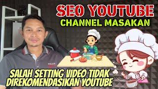 SEO Youtube Channel Masakan cepat Berkembang dan Direkomendasikan