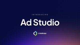Meet Creatopy Ad Studio: Supercharging  Ad Creation with AI 