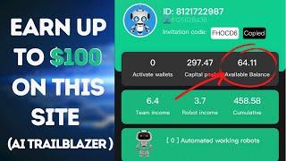 Earn up to $100 on this site | Ai Trailblazer review (Withdrawal proof)