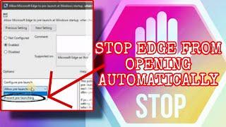 How to Stop Microsoft Edge From Opening Automatically
