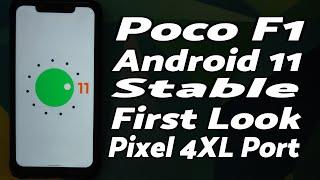 First Look | Poco F1 | Android 11 Stable | Features | Pixel 4XL Port