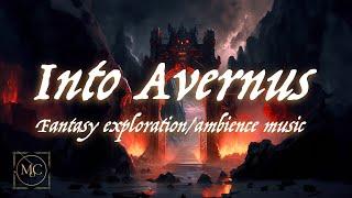 Into Avernus -  Dark ambient fantasy music for DnD/ambience/TTRPG - 1 hour