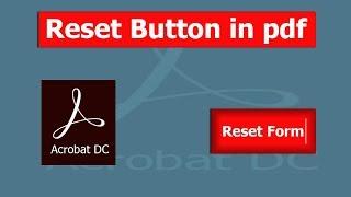 How to Create Reset Button into fillable pdf form using Adobe Acrobat Pro