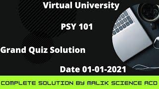 PSY 101 Grand Quiz Solution Virtual University 2021 By Malik Science Academy