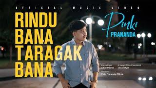 Pinki Prananda - Rindu Bana Taragak Bana (Official Music Video)