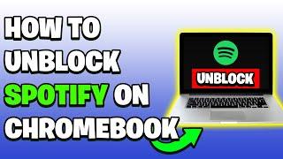 How To Unblock Spotify On School ChromeBook | Unrestrict School Chromebook!