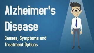 Alzheimer's Disease - Causes, Symptoms and Treatment Options