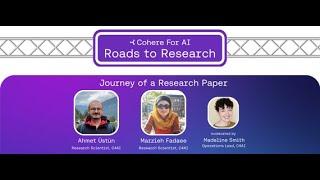 Cohere For AI - Roads to Research: Journey of a Research Paper