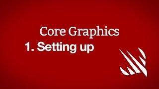 Setting up – Core Graphics, part 1