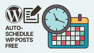 How to Auto-Schedule Your WordPress Blog Posts? Free Tutorial 