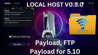 PS5 Jailbreak Update: LOCAL HOST V0.5.0 EXPLOIT 5.10 + FTP SERVER