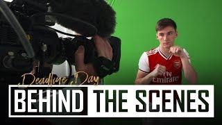 Transfer Deadline Day Special | Tierney & David Luiz sign for Arsenal | Behind the scenes