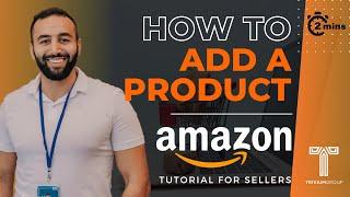 Step by Step Guide for Beginners - How to List Your Product on Amazon Seller Central