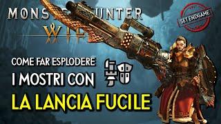 MONSTER HUNTER WILDS | COME FAR ESPLODERE I MOSTRI CON LA LANCIA FUCILE - Tutorial e Set Endgame