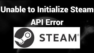 How to Fix "Unable to Initialize Steam API" Error – Quick & Easy Solution!