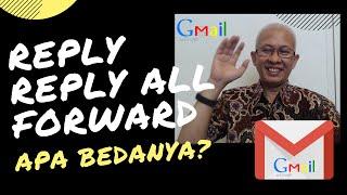 APA BEDANYA REPLY REPLY ALL FORWARD DI GMAIL