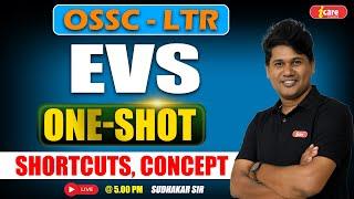 EVS One Shot | OSSC LTR 2 Hours Live Class #ltr #ltr2025 #ltrevs #evs By Sudharkar Sir #icareclasses