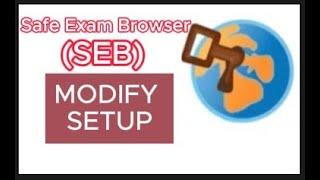 Modify Setup Safe Exam Browser