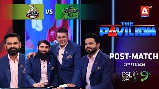 The Pavilion | Multan Sultans vs Lahore Qalandars (Post-Match) Expert Analysis | 27 Feb 2024 | PSL9