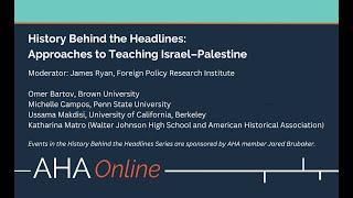 History Behind the Headlines: Approaches to Teaching Israel–Palestine