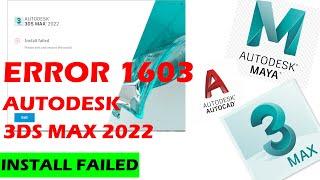 HOW TO SOLVE... Install failed - Error 1603 Fatal error while installing 3DS Max 2022