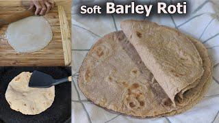 how to make barley roti - step by step tricks and tips