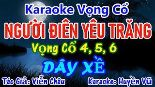 Karaoke: NGƯỜI ĐIÊN YÊU TRĂNG (Dây XỀ) Karaoke Huyền Vũ