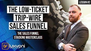  Sales Funnel Stack Training ‍ The Trip-Wire Funnel That Your Business Needs  Luxvoni