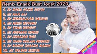 LAGU JOGET PALING ENAAK REMIX TERBAIK 2020  NONA PASIR PUTIH  HAJI ALI  KEMBALILAH SAYANG KU 