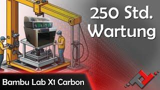 Bambu Lab X1 Carbon - 250 Std. Wartung