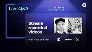 Pre-recorded streaming: Live Q&A with Restream