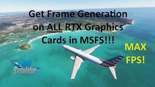 Enable Frame Generation on ALL RTX Cards | MSFS2020