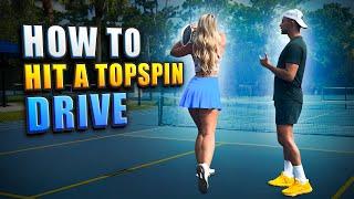 How To Hit A Topspin Drive: Step by Step For ANY LEVEL