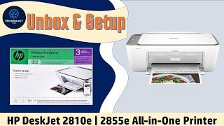 HP DeskJet 2855e 2810e 2820e Printer Unbox Setup Connect to wireless network & Print Page