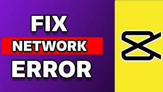How To Fix Network Error In Capcut PC Without VPN