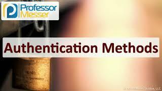 Authentication Methods - SY0-601 CompTIA Security+ : 2.4