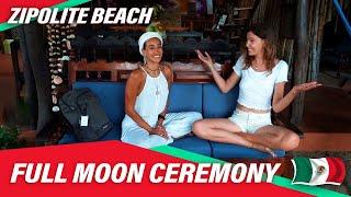 Full Moon Ceremony & Nightlife in Zipolite, Mexico