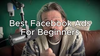 What’s the Best Facebook Ad for Beginners?