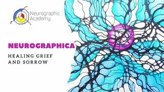 Neurographica. Healing Grief and Sorrow. Art meditation