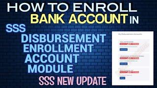 HOW TO ENROLL BANK ACCOUNT IN SSS DISBURSEMENT ACCOUNT ENROLLMENT MODULE ONLINE | DAEM ENROLLMENT