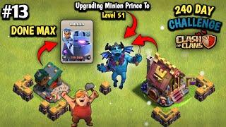 Let's start upgrading MINION PRINCE ...(240 DAY CHALLENGE) Clash of clans