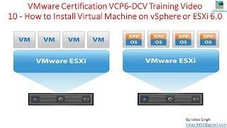 VMware Certification VCP6 (DCV) Training - 10 How to Install Virtual Machine on vSphere 6 or ESXi 6