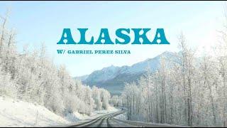 Alaska From My Eyes:  Gabriel Perez Silva