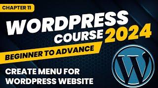 How to create menu in WordPress - WordPress Course - Chapter 11