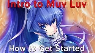 Beginner’s Guide to Muv Luv: How and Where to Start (Extra, Unlimited, and Alternative)