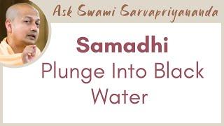 What does Sri Ramakrishna mean by going into the black water? | Samadhi: Plunge Into Black Water