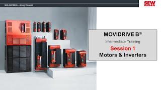 MOVIDRIVE® B Training Session 1 - Motors & Inverters