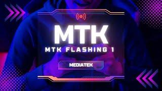 MTK FLASHING 1