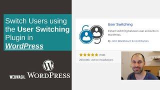 Switch Users using the User Switching Plugin in WordPress